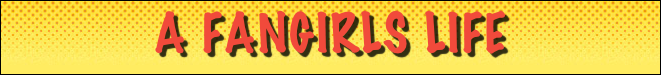 A Fangirls life
